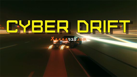 赛博漂移 CYBER DRIFT|官方中文|安装即撸|-星云科技 adyun.org