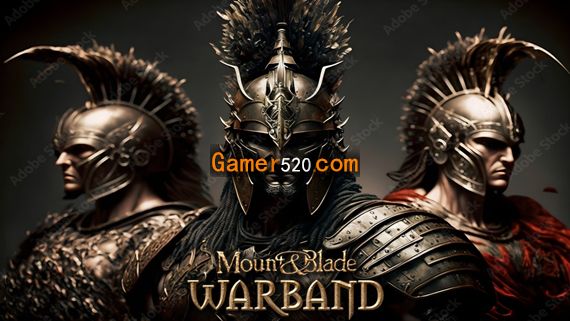 骑马与砍杀：战团/骑砍1/Mount & Blade: Warband