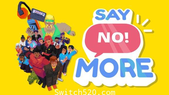 Say No! More|官方中文|V210610|解压即撸|-星云科技 adyun.org